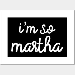 I’m So Martha Posters and Art